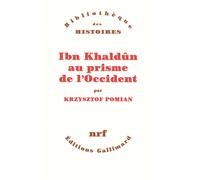 Ibn Khaldûn au prisme de l'Occident - Krzysztof Pomian - Gallimard - broché - Biographie