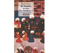 Ibn Khaldun - Un islam des Lumières ?