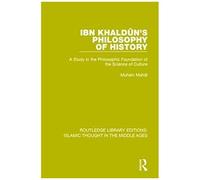 Ibn Khaldûn's Philosophy Of History