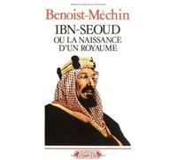 IBN-Séoud, volume G. Ou la Naissance d'un royaume