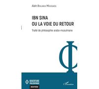 Ibn Sina ou la voie du retour Traité de philosophie arabo-musulmane - Alain Boulingui Moussavou - L'harmattan - broché - Essai