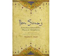 [(IBN Sina's Remarks and Admonitions: Physics and Metaphysics: An Analysis and Annotated Translation)] [ Translated by Shams C. Inati ] [July, 2014]