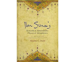 [(IBN Sina's Remarks and Admonitions: Physics and Metaphysics: An Analysis and Annotated Translation)] [ Translated by Shams C. Inati ] [July, 2014]