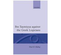 Ibn Taymiyya Against The Greek Logicians