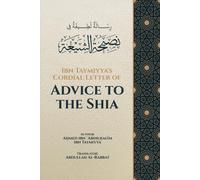 Ibn Taymiyya's Cordial Letter Of Advice To The Shia