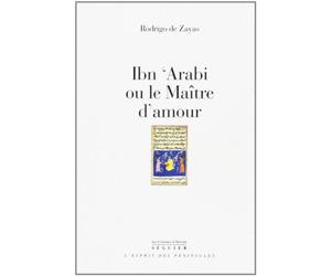 Ibn'Arabi ou le maître d'amour