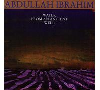 Ibrahim, Abdullah - Water From an Ancient Well