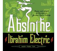 Ibrahim Electric Absinthe (CD) Album