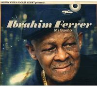 Ibrahim Ferrer - Mi Sueno [Import]