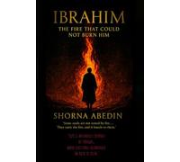 IBRAHIM: The Fire That Could Not Burn Him
