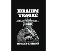 IBRAHIM TRAORÉ: Biography Of Burkina Faso’s Youngest Leader And His Fight For Freedom
