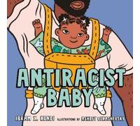 Ibram X. Kendi Antiracist Baby Picture Book (Relié)