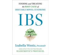 IBS Finding and Treating the Root Cause of Irritable Bowel Syndrome - Izabella Wentz PharmD. - Avery - ebook (ePub) - Livre