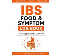 IBS Food & Symptom Log Book: Daily Digestive Tracker for Trigger Foods, Bloating, Gas & Gut Health: Simple IBS Journal for Meal Tracking, Symptom Monitoring & Trigger Identification with Weekly Review