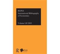 IBSS Economics 2003 Vol.52 by Compiled by the British Library of Polit