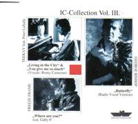 IC-COLLECTION Vol. III Living in the City, Butterfly, Where are you (Maxi CD)