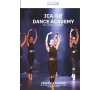 ICA-DO DANCE ACADEMY: MANUALE PER LO STUDIO E L'INSEGNAMENTO DELLA DANZA ACCADEMICA
