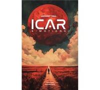 Icar - E-Motions Anthony Vidal (Auteur)