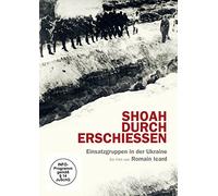 Icard,Romain - Shoah Durch Erschiessen: Einsatzgruppen in der Ukr