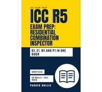 ICC R5 Exam Prep: Residential Combination Inspector: An Unofficial Open-Book Speed Method Covering the B1, E1, M1, and P1 Exams, with Tabbing, Timed Drills, and a Study Order That Works