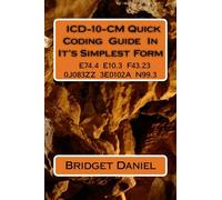 ICD-10-CM Quick Coding Guide In It's Simplest Form
