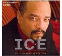 Ice: A Memoir Of Gangster Life & Redemption- From South Central To Hollywood