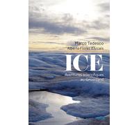Ice Aventures scientifiques au Groenland - Marco Tedesco - Humensciences - broché - Guide
