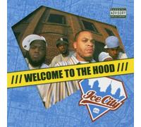 Ice City - Welcome to The Hood [Import]