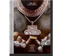 Ice Cold. A Hip-Hop Jewelry History Vikki Tobak (Auteur)