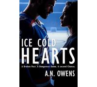 Ice Cold Hearts: A Broken Past. A Dangerous Game. A Second Chance.