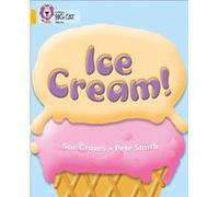 Ice Cream by Sue Graves Collins Big Cat (Auteur)