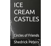 ICE CREAM CASTLES: Circles of Friends