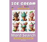 Ice Cream Flavors Word Search Book: Indulge your Cravings with Easy to Read Print. Great for Gifts, Leisure Time, Travel and more. 6x9 inches, 110 pages.