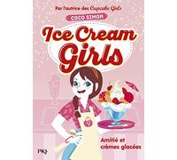 Ice Cream Girls - tome 1 Amitié et crèmes glacées (1)