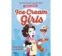 Ice Cream Girls - tome 03 : Moustaches et chantilly