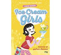 Ice Cream Girls - tome 5 Comme un parfum d'amour (5)