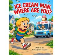 "Ice Cream Man....Where Are You?"