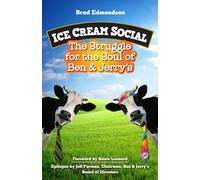 Ice Cream Social: The Struggle for the Soul of Ben & Jerry's