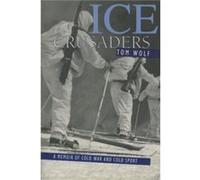 Ice Crusaders by Thomas Wolf Tom Wolf (Auteur)