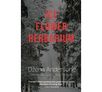 Ice, Flower, Herbarium - Dzena Andersone - Fly on the Wall Press - ebook (ePub) - Livre