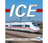 ICE: Geschichte - Technik - Einsatz