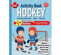Ice Hockey Activity Book for Kids Ages 6-12: 20 Powerful Stories to Help Your Child Handle Their Emotions | Bonus: Share Your Hockey Story, Games, ... the Differences, Matching, Counting & More