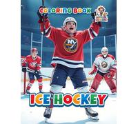 Ice Hockey Coloring Book: 50 Dynamic Scenes and Pages from the World of Ice Hockey to Color