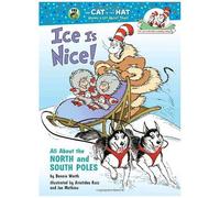 Ice Is Nice! All About The North And South Poles