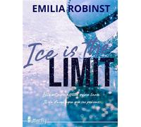 Ice is the limit - Emilia Robinst - Butterfly Eds - broché - Roman