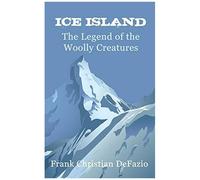 Ice Island, The Legend Of The Woolly Creatures