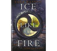Sara Raasch – Ice Like Fire (Snow Like Ashes) – Relié
