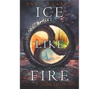 Ice Like Fire (Snow Like Ashes) (Hardcover) Sara Raasch, (Auteur)