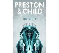 Ice Limit Lincoln Child (Auteur), Douglas Preston (Auteur), Karine Lalechère (Traduction)