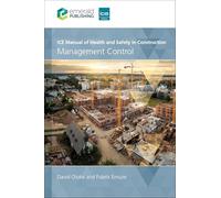 ICE Manual of Health and Safety in Construction: Management Control